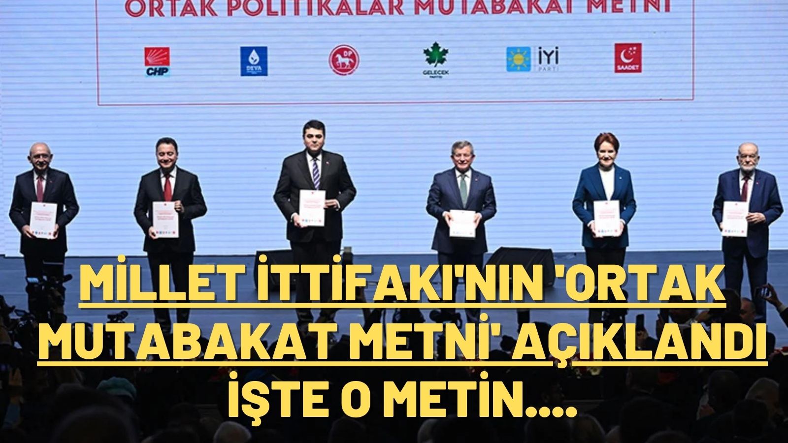 Millet İttifakı'nın 'Ortak Mutabakat Metni' açıklandı