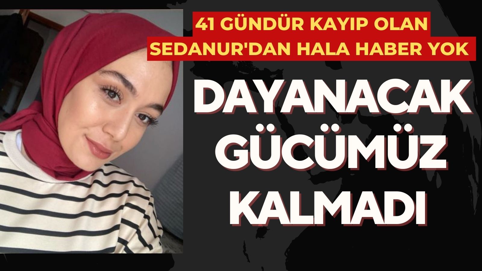 KAYIP SEDANUR’UN AİLESİNDEN ACILI SESLENİŞ