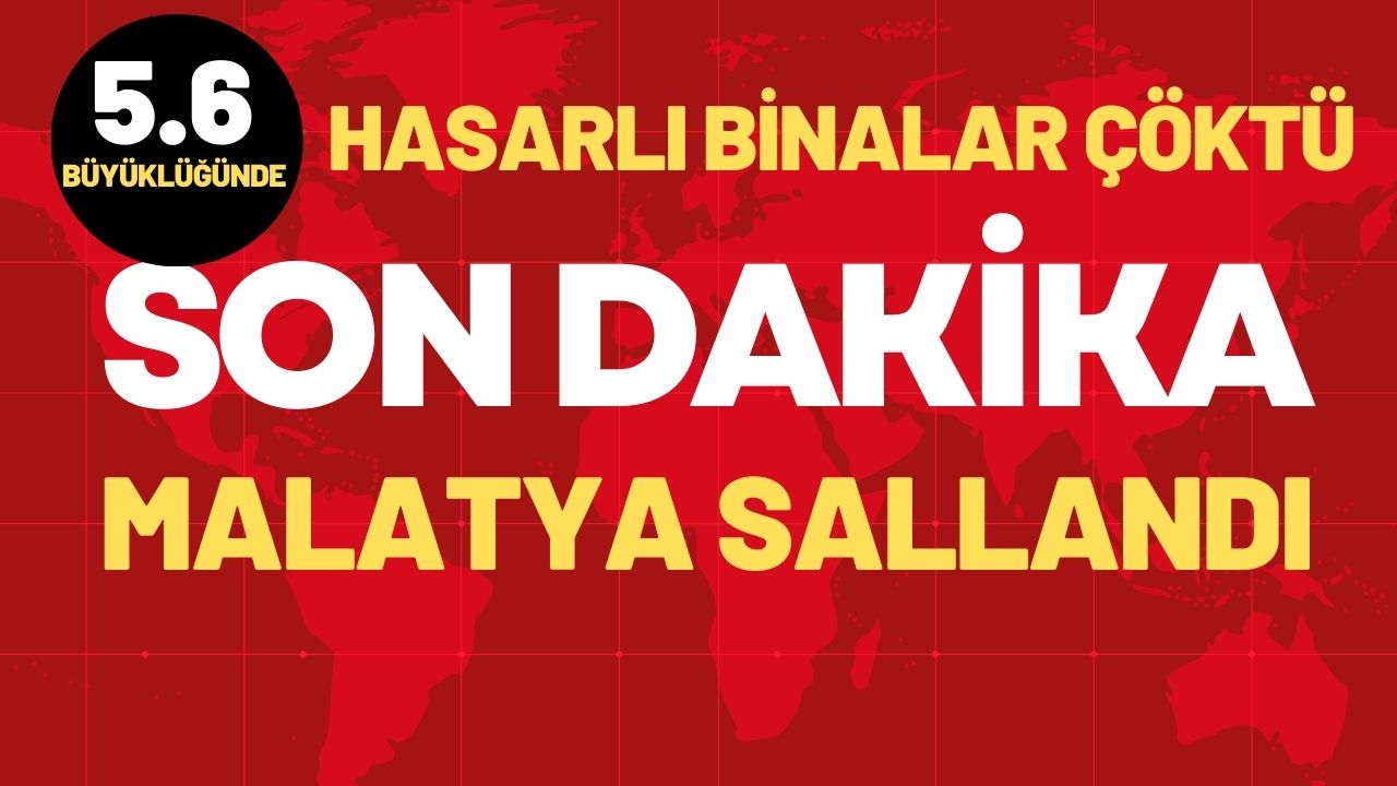 Malatya'da 5.6 büyüklüğünde deprem   