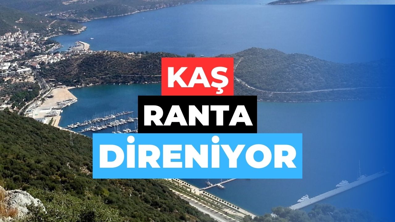 Kaş ranta direniyor