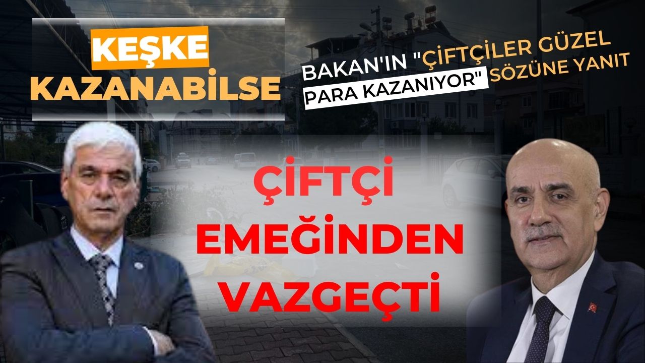 Çiftçi desteklenirse sırtımız yere gelmez