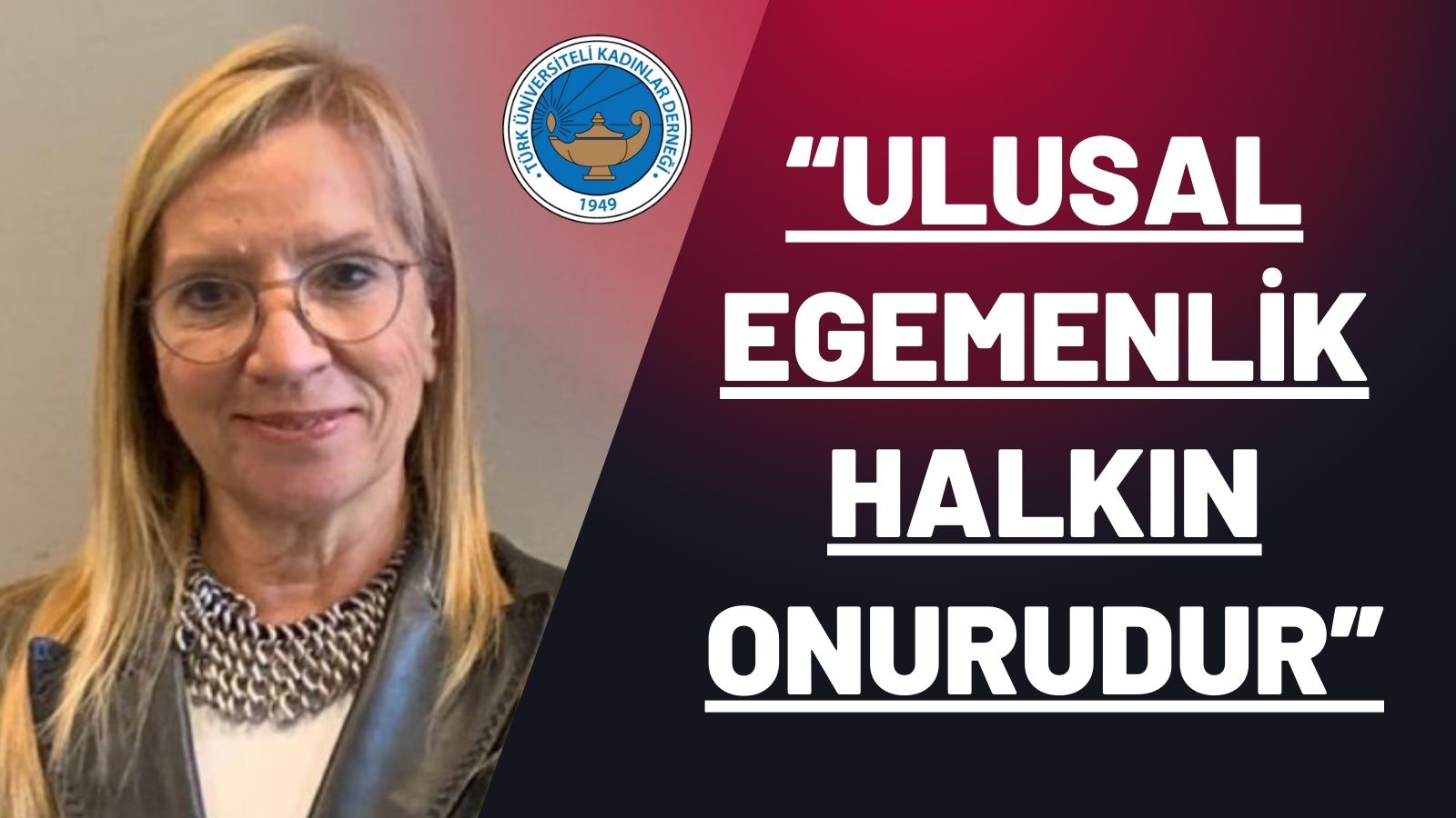 “Ulusal egemenlik halkın onurudur”