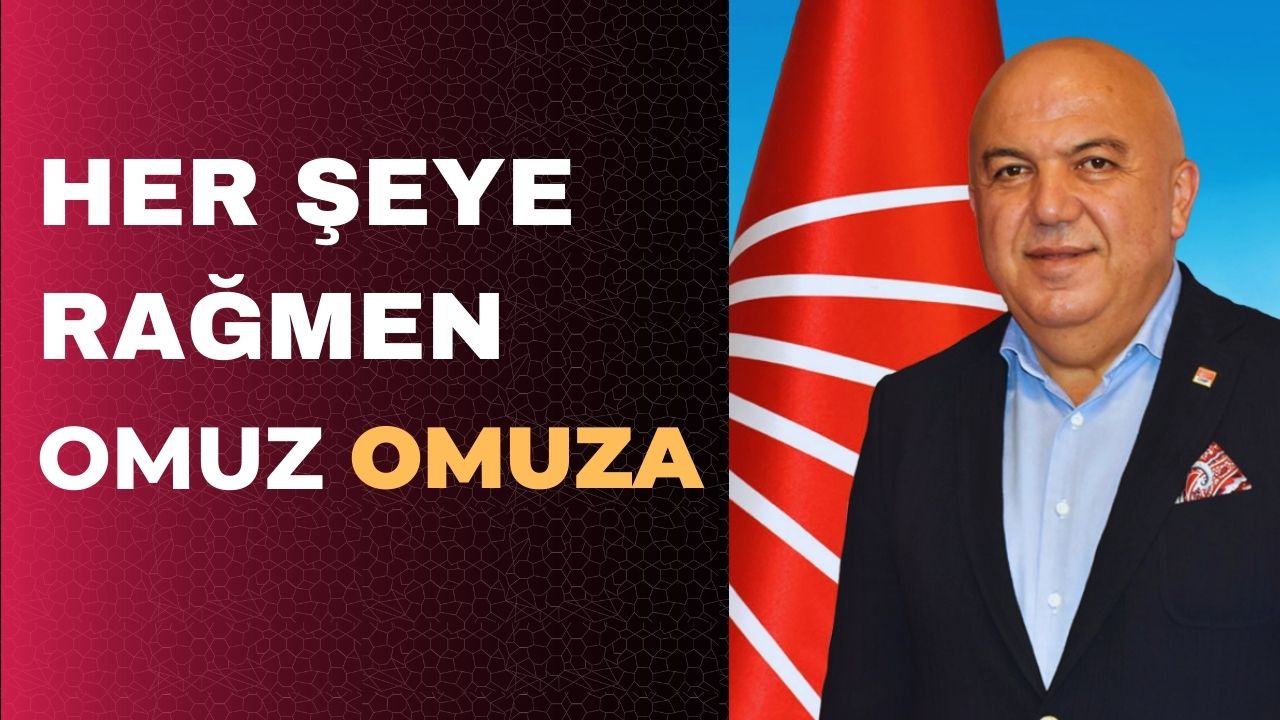 “Her şeye rağmen omuz omuzayız”