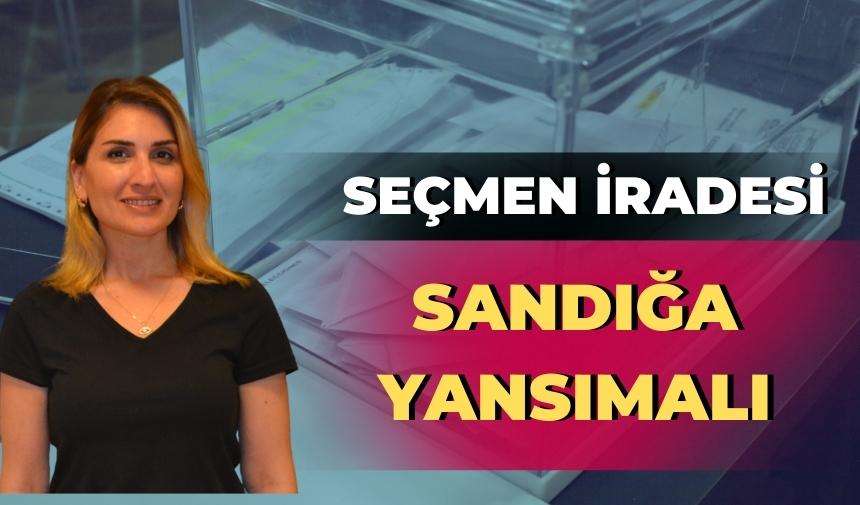 “Amacımız seçmenin iradesini sandığa yansıması”