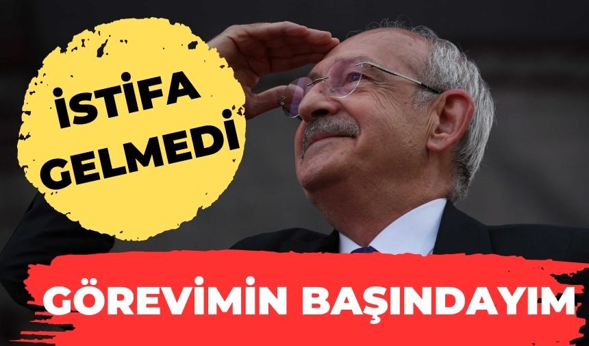 SON DAKİKA: Kılıçdaroğlu istifa etmedi! "Görevime devam edeceğim"