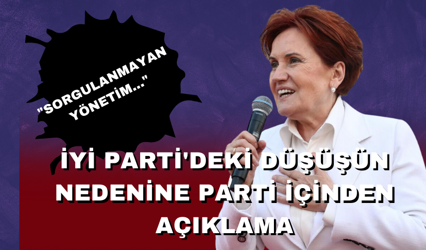 İYİ Parti’ye oy kaybı eleştirisi