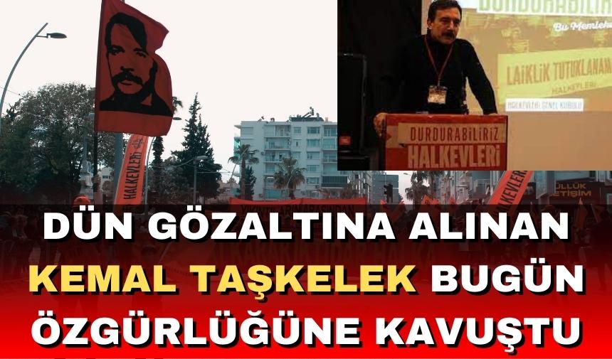 Kemal Taşkelek özgürlüğüne kavuştu