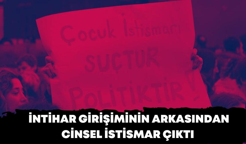 İntihar girişiminin arkasından c*nsel ist*smar çıktı