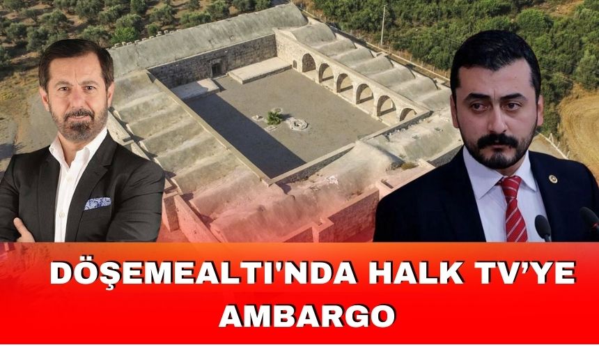 DÖŞEMEALTI’NDA HALK TV’YE AMBARGO