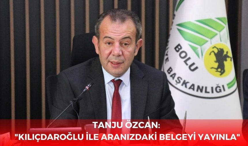 Tanju Özcan’dan Ümit Özdağ’a: “Kılıçdaroğlu ile aranızdaki belgeyi yayınla”