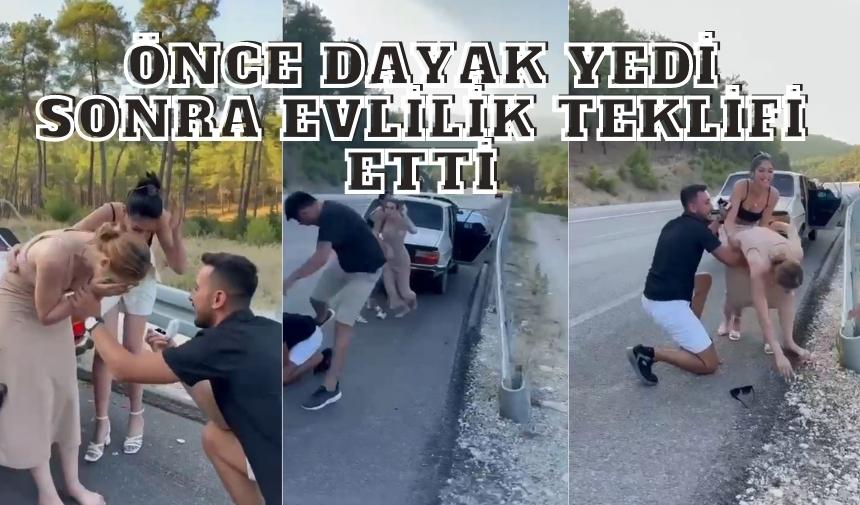 ÖNCE DAYAK YEDİ SONRA EVLİLİK TEKLİFİ ETTİ