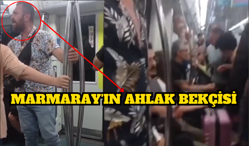 MARMARAY'DA AHLAK BEKÇİLİĞİ