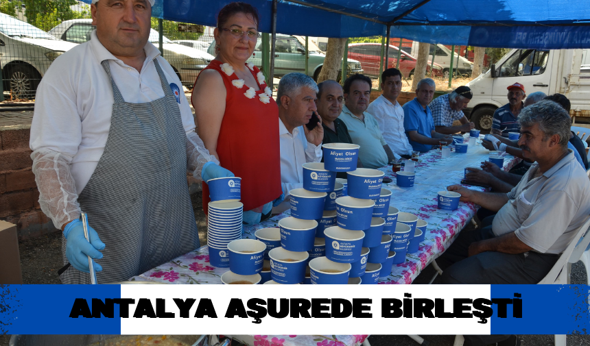 Antalya aşurede birleşti