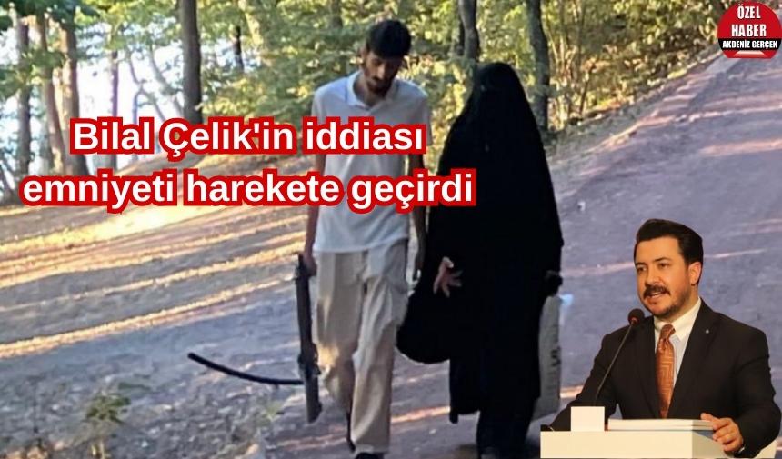 Bilal Çelik'in iddiası emniyeti harekete geçirdi