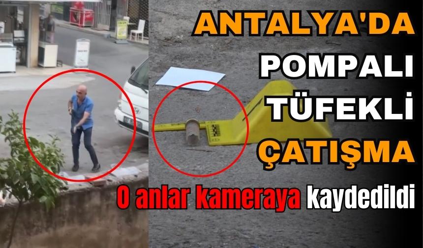 Antalya'da silahlı çatışma anı kamerada