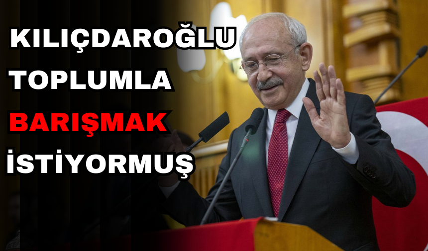 Kaybettiği seçimleri saymak için matematik profesörü gerektiren Kılıçdaroğlu toplumla barışmak istiyormuş muş!..