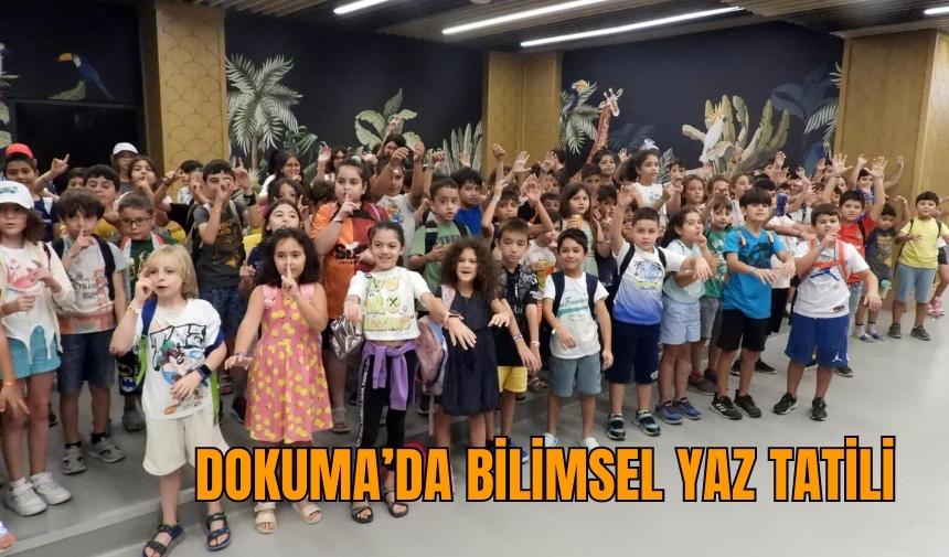 Dokuma’da bilimsel yaz tatili