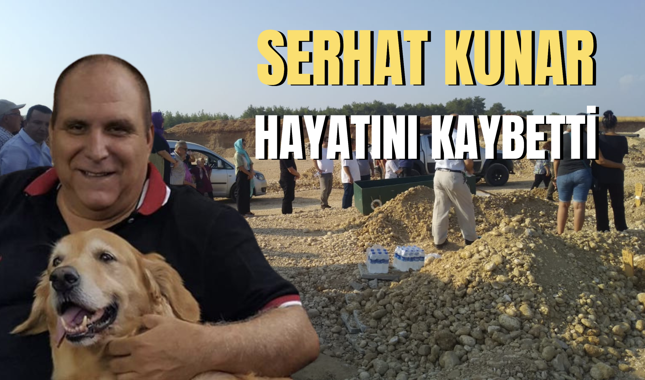 Serhat Kunar vefat etti