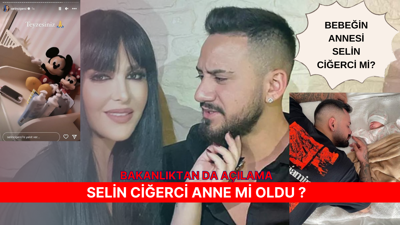 SELİN CİĞERCİ AÇIKLADI, ANNE Mİ OLDU? ÇOCUĞUNUN BABASI KİM ?