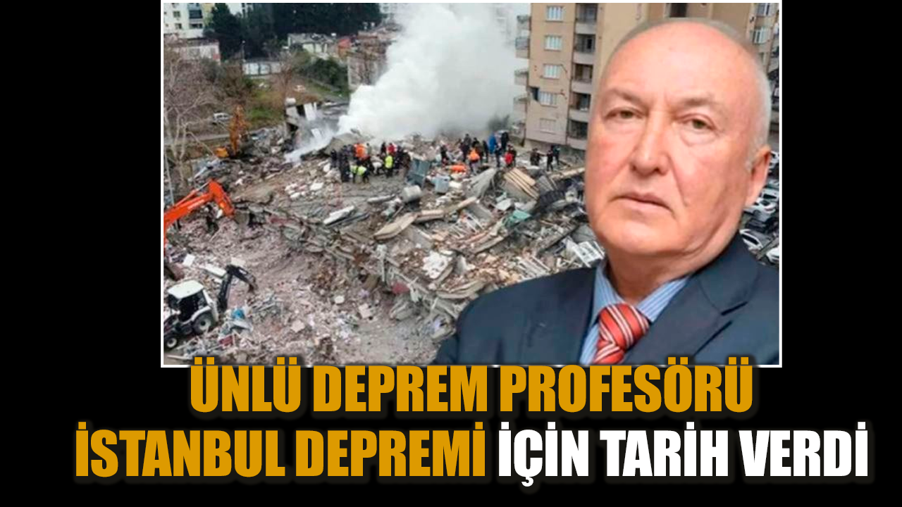 Ünlü deprem profesörü İstanbul depremi İçin tarih verdi