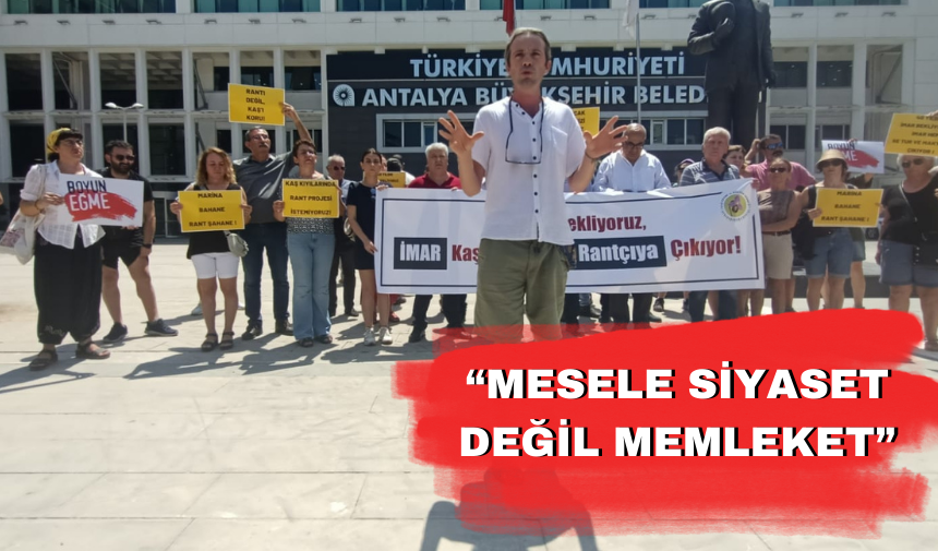 "Bu siyaset değil memleket meselesi"