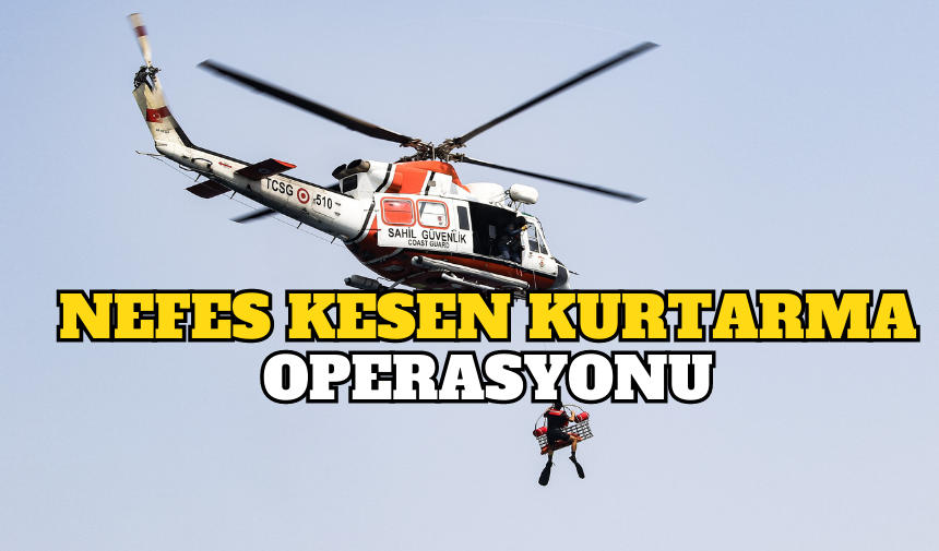 NEFES KESEN KURTARMA OPERASYONU