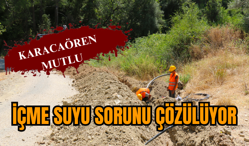 Karacaören'in içme suyu sorunu çözülüyor