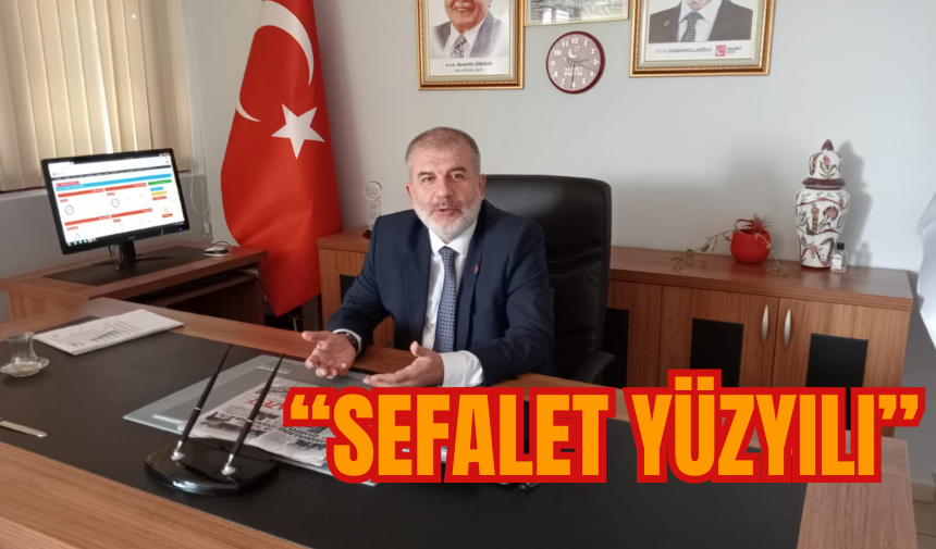 Saadet Partisi Antalya İl Başkanı: Sefalet yüzyılı