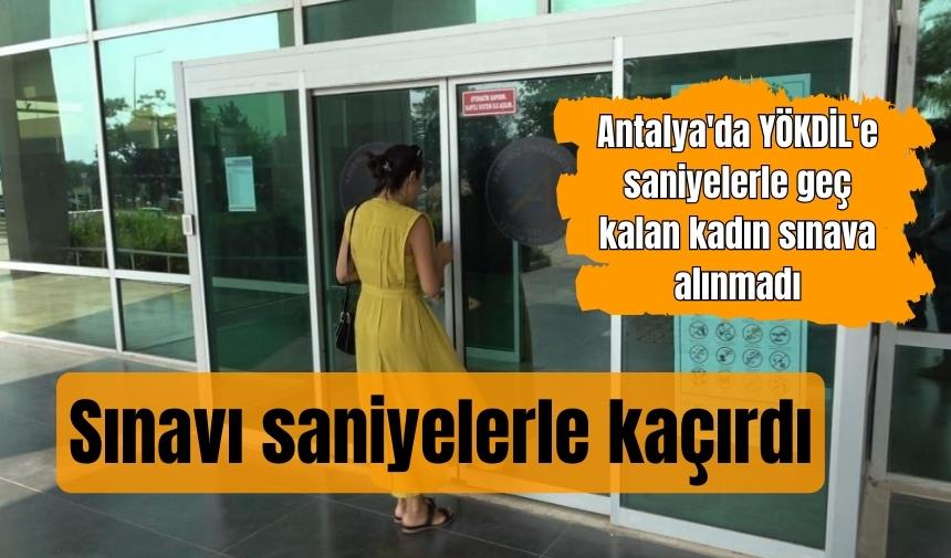 SINAVI SANİYEYLE KAÇIRDI