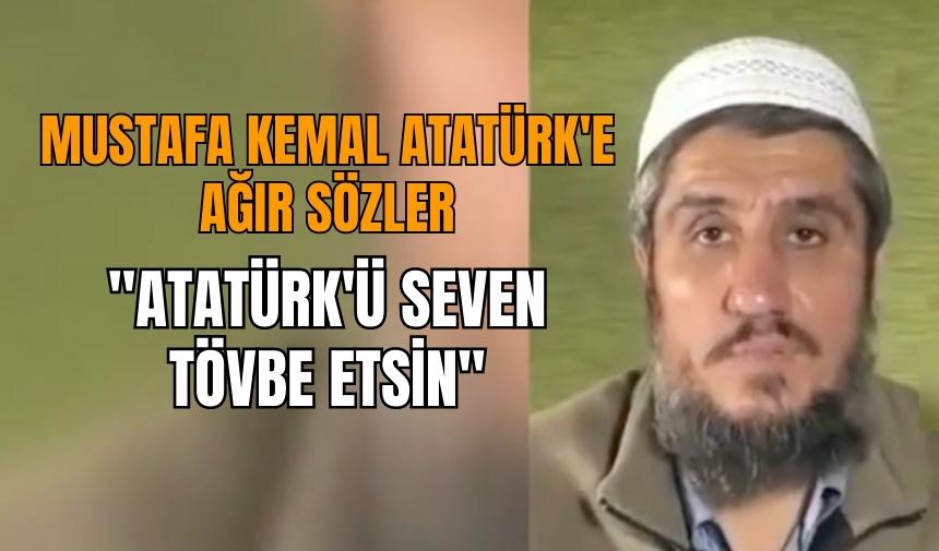 Musa Hoca: Atatürk'ü Seven Gitsin Tövbe Etsin