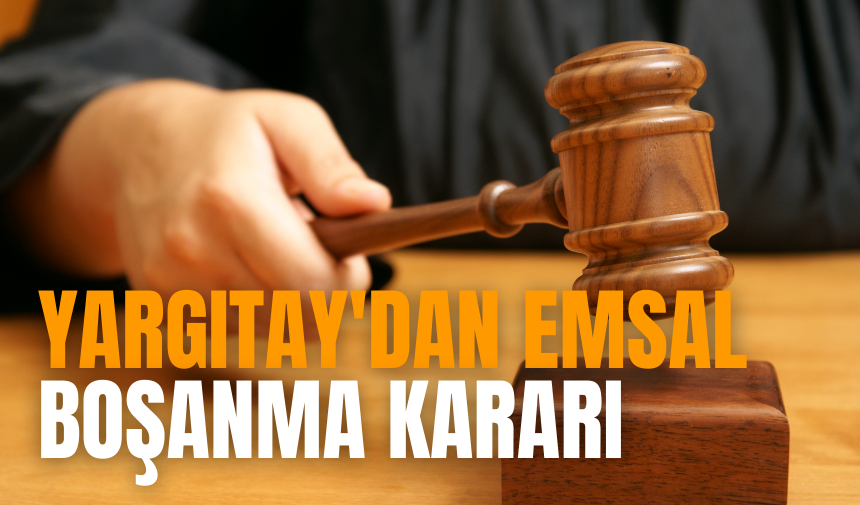 Yargıtay'dan emsal olacak bir karar