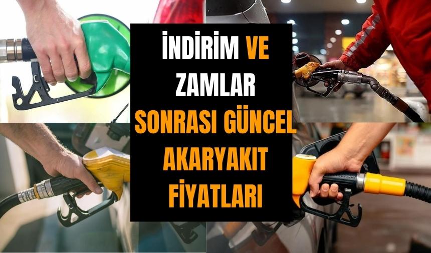 İNDİRİM VE ZAMLAR SONRASI GÜNCEL AKARYAKIT FİYATLARI