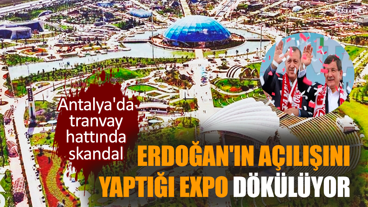 Erdoğan'ın açılışını yaptığı EXPO dökülüyor