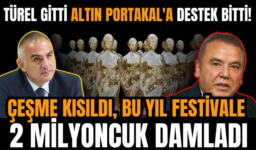 TÜREL GİTTİ ALTIN PORTAKAL'A DESTEK BİTTİ!