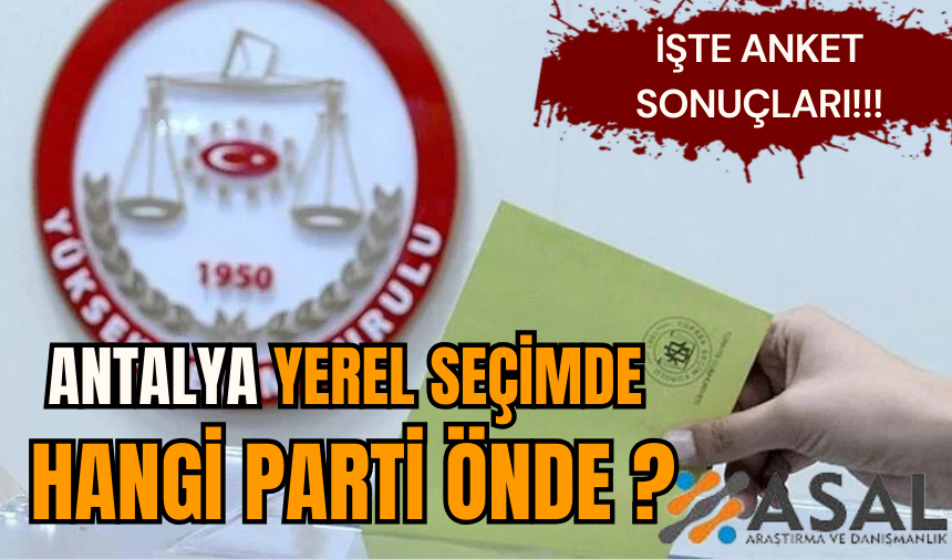 Antalya'da yerel seçimde hangi parti önde?