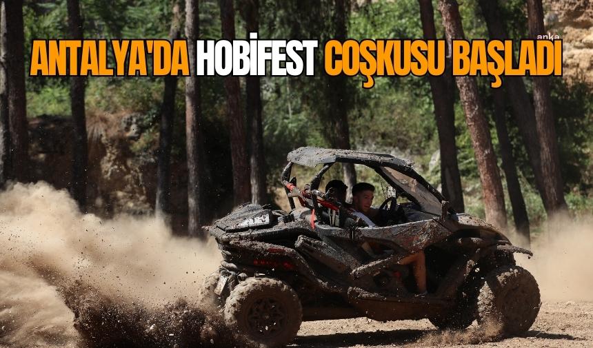 ANTALYA'DA HOBİFEST COŞKUSU BAŞLADI