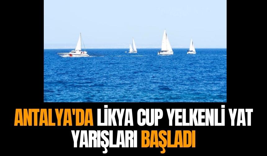 Antalya'da Likya Cup Yelkenli Yat Yarışları başladı