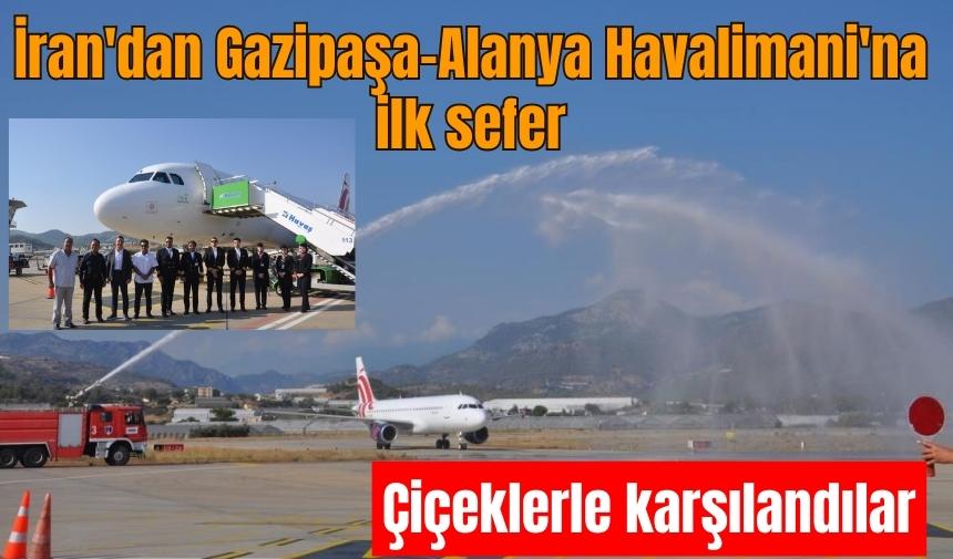 İran'dan Gazipaşa-Alanya Havalimani'na ilk sefer