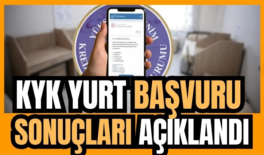 KYK yurt başvuru sonuçları açıklandı