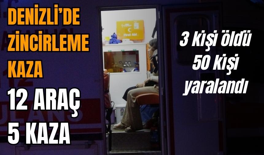 ZİNCİRLEME KAZA: 3 ÖLÜ 50 YARALI