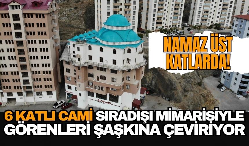 6 KATLI CAMİ, GÖKDELENLERLE YARIŞIYOR