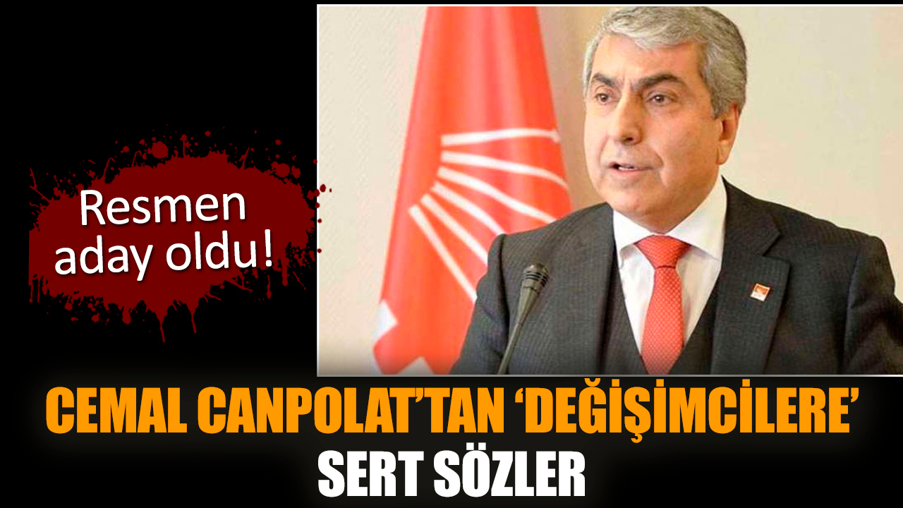 Cemal Canpolat’tan ‘değişimcilere’ sert sözler