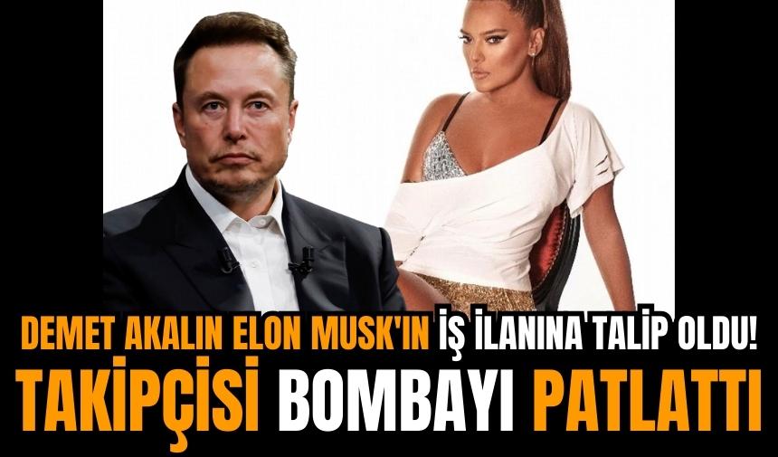 Demet Akalın, Elon Musk'ın iş ilanına talip oldu!