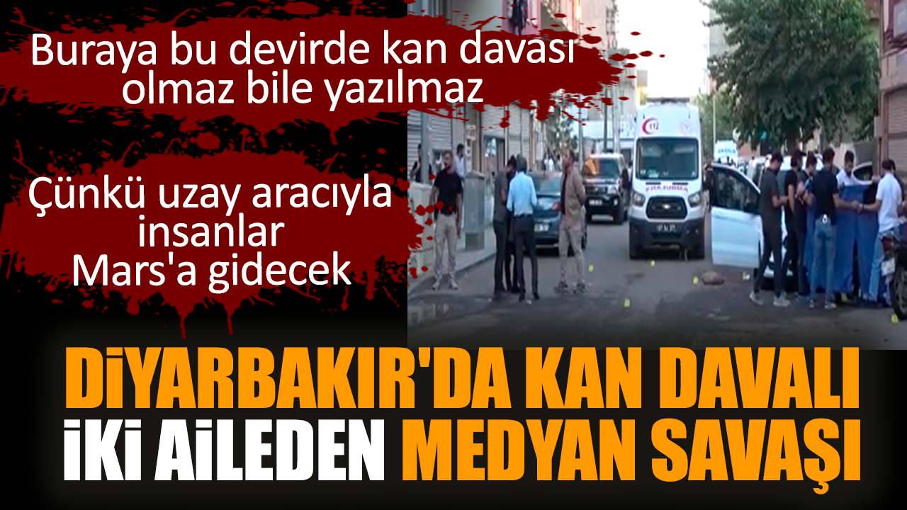 Diyarbakır'da kan davalı iki aileden medyan savaşı