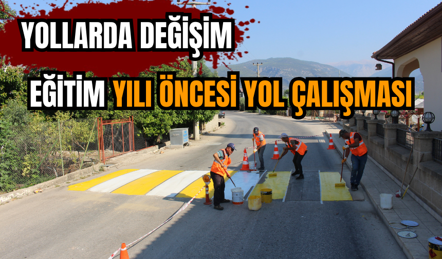 Eğitim yılı öncesi yol çalışması