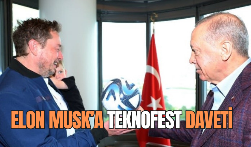 Cumhurbaşkanı Erdoğan Elon Musk'ı Teknofest'e davet etti