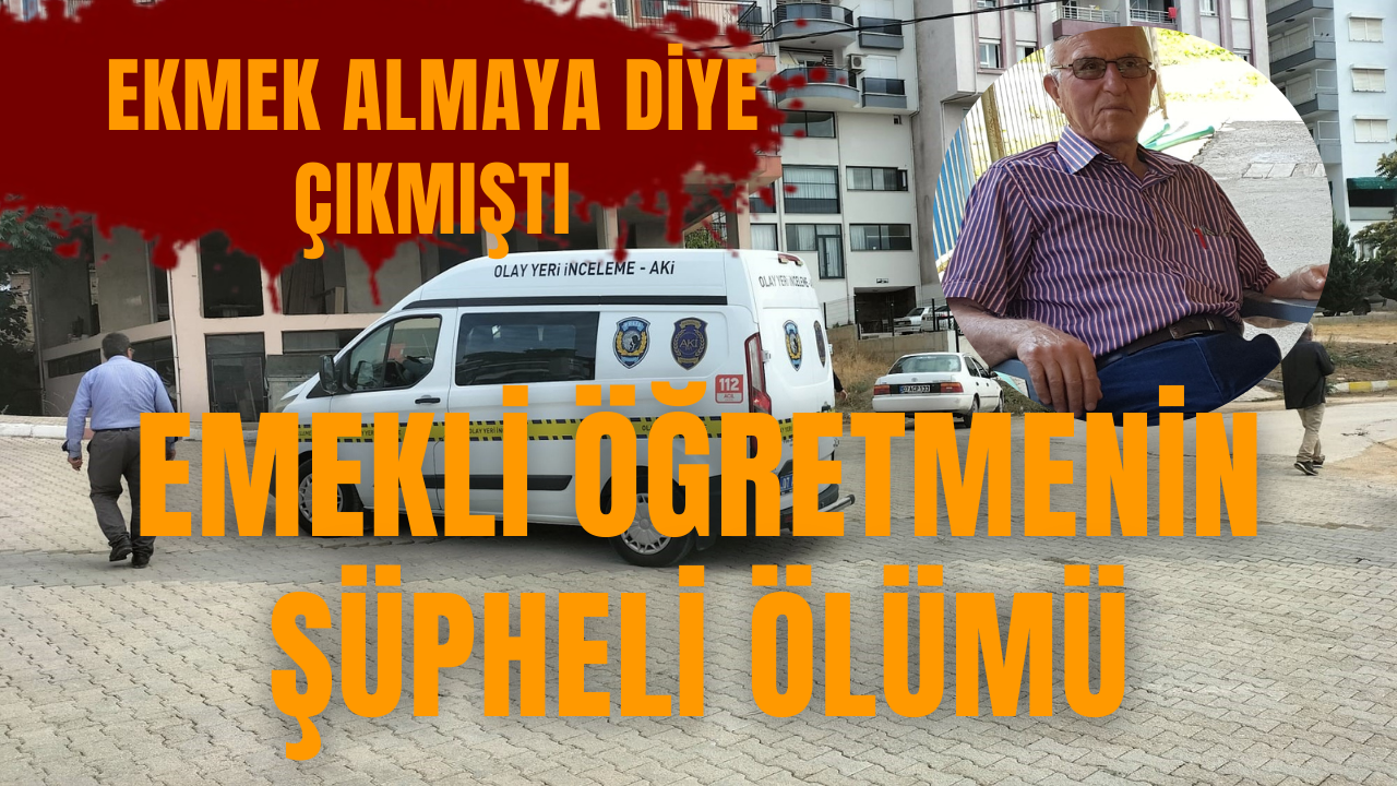 Emekli öğretmenin şüpheli ölümü