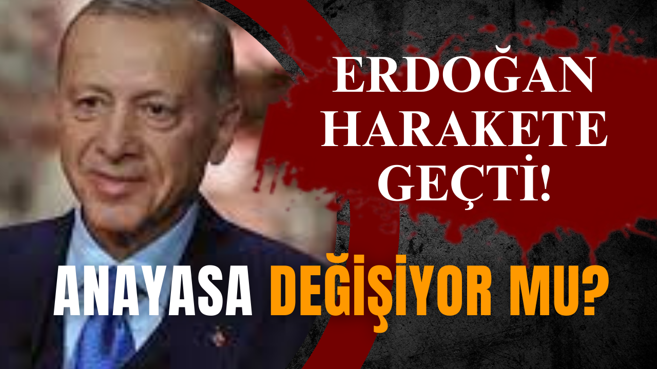 Erdoğan harakete geçti! Anayasa değişiyor mu?