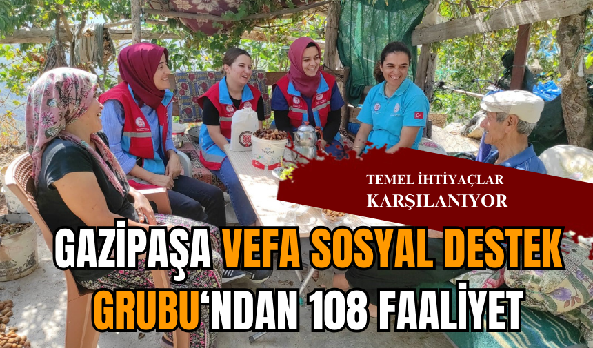 Gazipaşa  Vefa Sosyal Destek Grubu 108 faaliyet