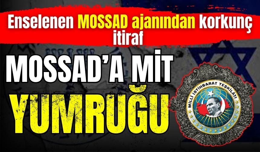 MİT operasyonuyla enselenmişti! MOSSAD ajanından korkunç itiraflar